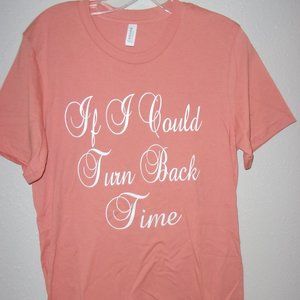 If I Could Turn Back Time   Bella Canvas T Shirt